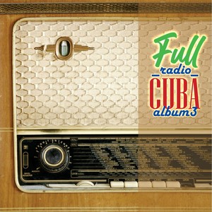 Full Radio Cuba - Album3