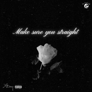 Make sure you straight (Explicit)