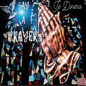 Say A Prayer (Explicit)