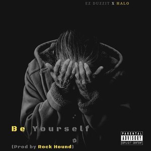 Be Yourself (Explicit)