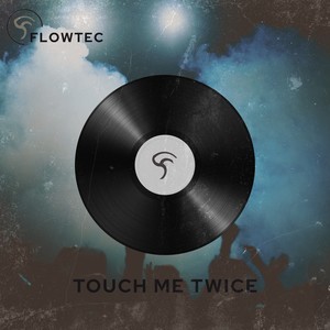 Touch Me Twice (Main Mix)