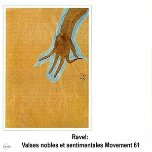 Ravel: Valses nobles et sentimentales Movement 61