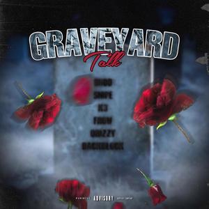 Graveyard Talk (feat. Jae100, Fsdabender, MoneymakinTO, lilnah6, Li Rambo, Hopoutblick & Ybcdul) [Explicit]