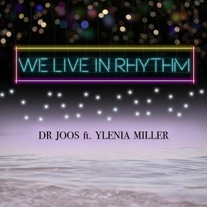 We Live in Rhythm (feat. Ylenia Miller)