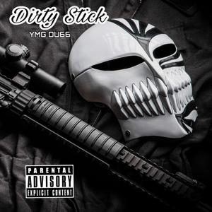 Dirty Stick (Explicit)