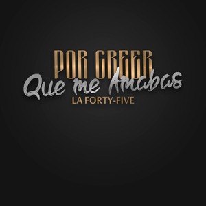 Por creer que me amabas (En Vivo)