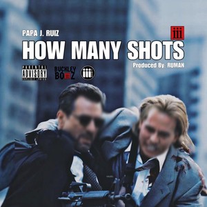 How Many Shots (Explicit)