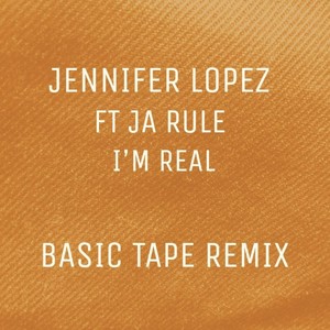 I'm Real (Basic Tape Remix)