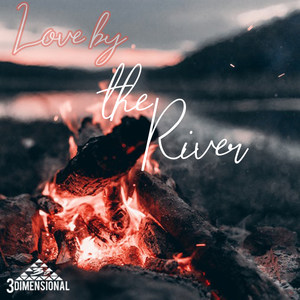 Love by the River