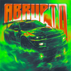 ABRUPTO (EXTREMED SLOWED) (Explicit)