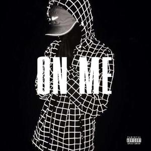 ON ME (Explicit)