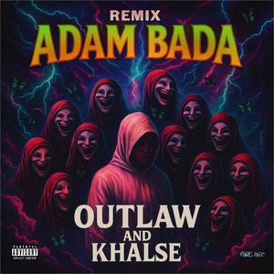 Outlaw - Adam Bada (Saeed Payab Remix|Explicit)