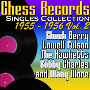 Chess Records Singles Collection 1955 - 1956 Vol. 2