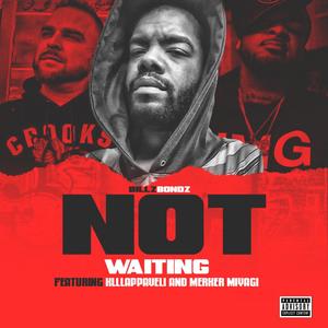 Not Waiting (feat. Merker Miyagi & Miles B.) (Radio Edit|Explicit)