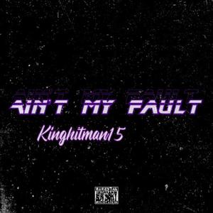 Ain't My Fault (Explicit)