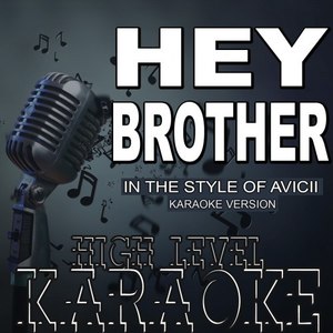 Hey Brother (Karaoke Version|In the Style of Avicii)