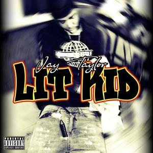 Lit Kid (Explicit)