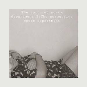 The tortured poets department 2:The perceptive poets department (Explicit)