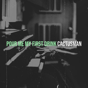 Pour Me My First Drink
