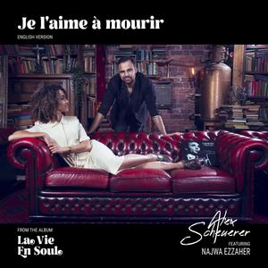 Je l'aime à mourir (feat. Najwa Ezzaher) [English Version]