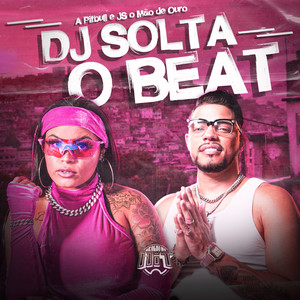 Dj Solta o Beat