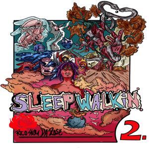 Sleep Walkin (Explicit)