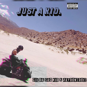 Just a Kid (Explicit)