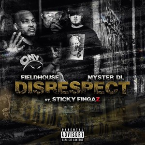 Disrespect (feat. Sticky Fingaz) (Explicit)