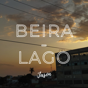 Beira - Lago (Explicit)