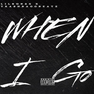 When I Go (Explicit)