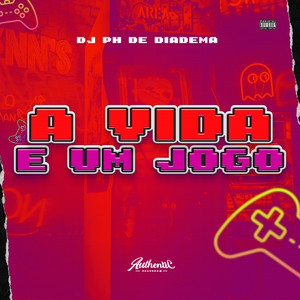 A Vida É um Jogo (Explicit)