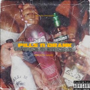 Pilllz N Drank (Explicit)