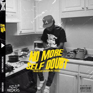 No More Self Doubt (Explicit)