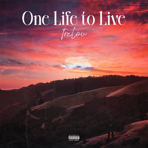 One Life To Live (Explicit)