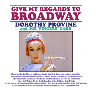 Dorothy Provine and Joe "Fingers" Carr: Give My Regards to Broadway