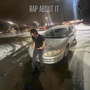 Rap about it (Explicit)