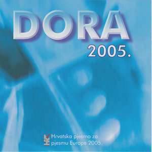 DORA - Hrvatska pjesma za pjesmu Europe 2005