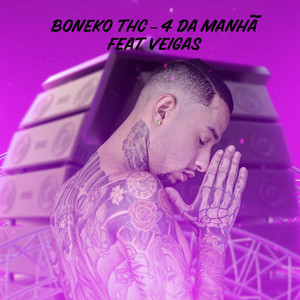 4 da Manhã (feat. VeigaS) (Explicit)