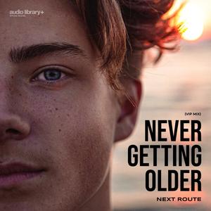 Never Getting Older (VIP Mix)