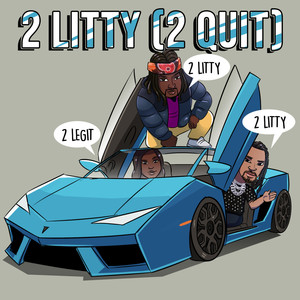 2 Litty (2 Quit)