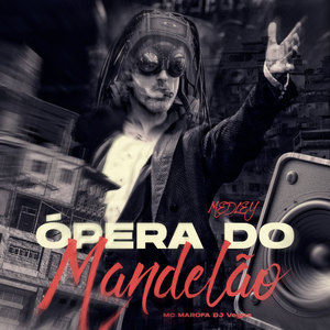 Ópera do Mandelão Medley (Explicit)