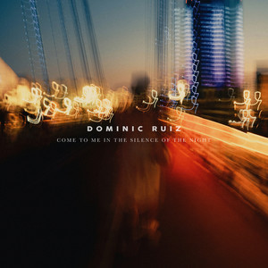 Come to Me in the Silence of the Night