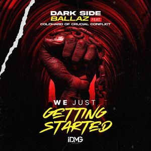 We Just Getting Started (feat. ColdHard of Crucial Conflict) (Explicit)