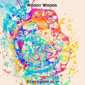 WoodyWoods Otherworldly