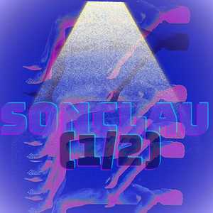 SONCLAU (1/2) [Explicit]