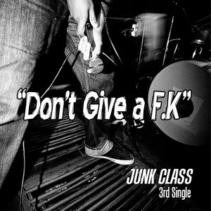 Don`t Give A F.k