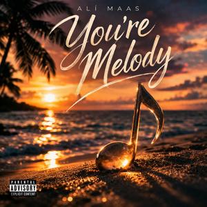 You're melody