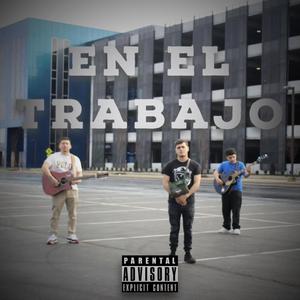 En El Trabajo (Explicit)