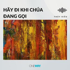 Hãy Đi Khi Chúa Đang Gọi (Inst.)