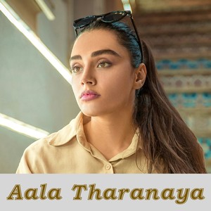 Aala Tharanaya